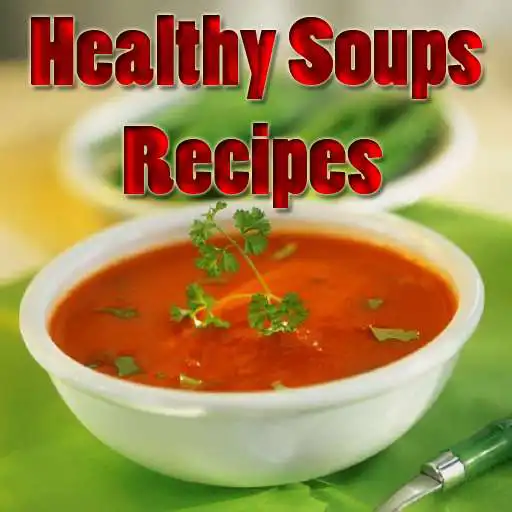 Free play online Healthy Soups Recipes APK Free play online Healthy Soups Recipes APK