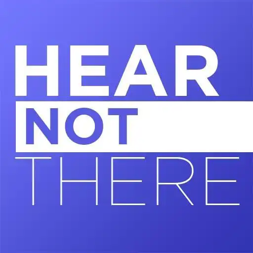 Free play online Hear Not There APK Free play online Hear Not There APK