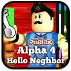 Free play online Hello Neighbor Roblox Alpha 4 Guide  APK