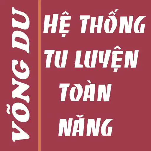 Play He thong tu luyen toan nang Truyen vong du offline APK Play He thong tu luyen toan nang Truyen vong du offline APK