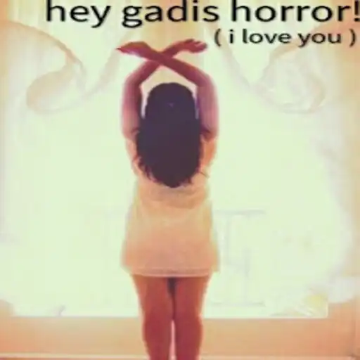 Play Hey Gadis Horor (I Love You) APK