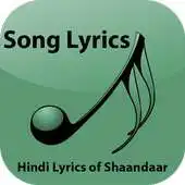 Free play online Hindi Lyrics of Shaandaar APK Free play online Hindi Lyrics of Shaandaar APK