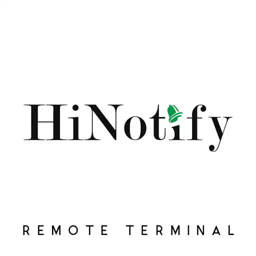 Play HiNotify Remote Terminal APK Play HiNotify Remote Terminal APK