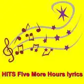 Free play online HITS Five More Hours lyrics APK