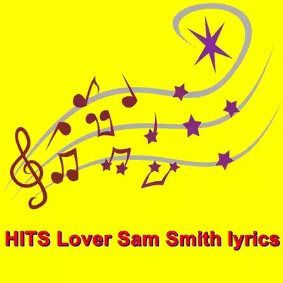 Play HITS Lover Sam Smith lyrics