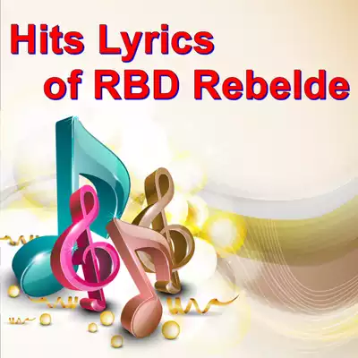 Play Hits Lyrics of RBD Rebelde
