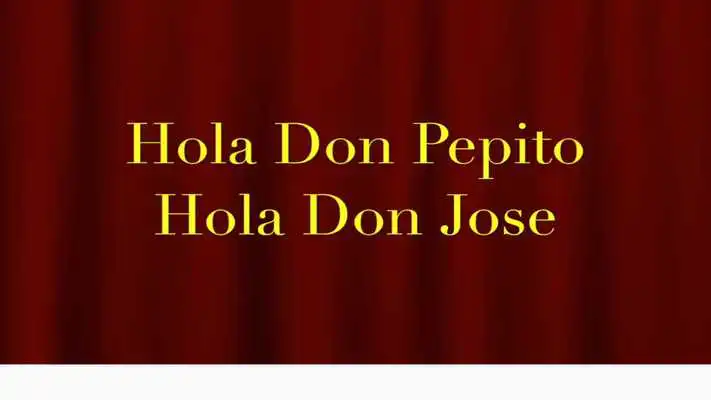 Play Hola Don Pepito Hola Don Jose