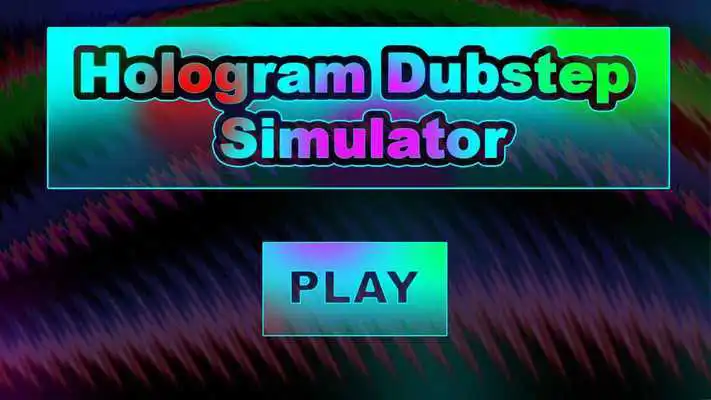 Play Hologram Dubstep Simulator