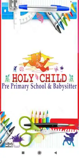 Play Holy child Pre-Primary school & BabySitter  and enjoy Holy child Pre-Primary school & BabySitter with UptoPlay