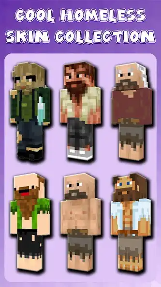 Play Homeless Skins for Minecraft  and enjoy Homeless Skins for Minecraft with UptoPlay