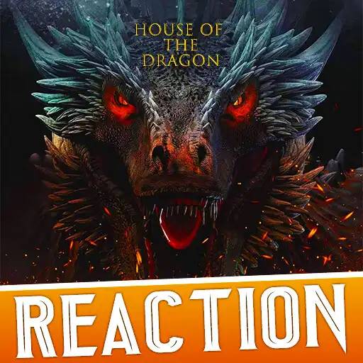 Play House of The Dragon Reaction APK