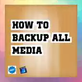 Free play online how to backup all media Tip APK