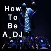Free play online How To Be A DJ APK Free play online How To Be A DJ APK