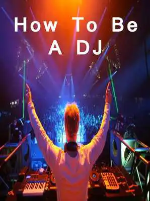 Play How To Be A DJ