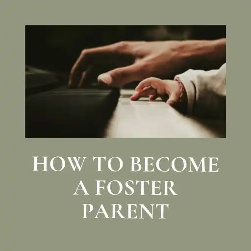 Play How to Become a Foster Parent APK
