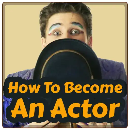 Play How To Become An Actor(Learn Acting-being a actor) APK Play How To Become An Actor(Learn Acting-being a actor) APK