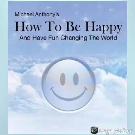 Play How to be happy by Michael Anthony APK