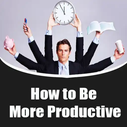 Play How to Be More Productive APK Play How to Be More Productive APK