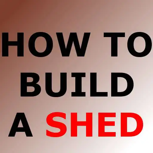 Free play online HOW TO BUILD A SHED APK