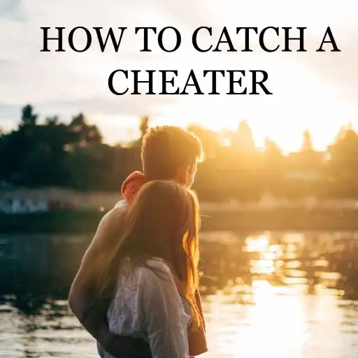 Play How To Catch A Cheater APK