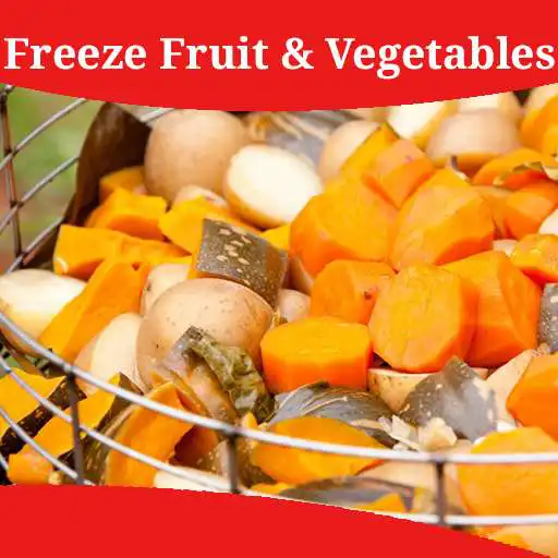 Play How To Freeze Fruit And Vegetables APK Play How To Freeze Fruit And Vegetables APK