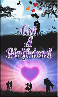 Play How To Get A Girlfriend-Easily