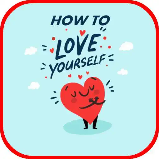 Play How To Love Yourself APK Play How To Love Yourself APK