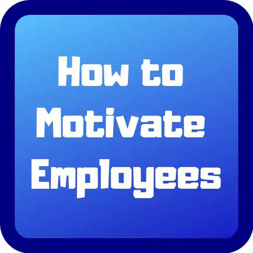 Play How to Motivate Employees APK Play How to Motivate Employees APK