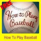 Free play online How To Play Baseball APK