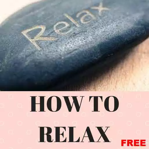 Free play online How To Relax APK Free play online How To Relax APK