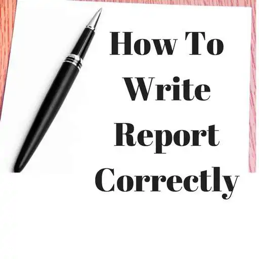 Free play online How to Write Report Correctly APK Free play online How to Write Report Correctly APK