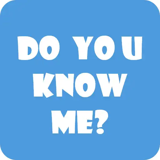 Free play online How well do you know me? APK Free play online How well do you know me? APK