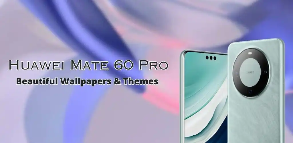 Play Huawei Mate 60 Pro Wallpapers  and enjoy Huawei Mate 60 Pro Wallpapers with UptoPlay