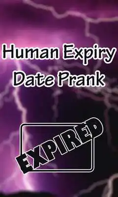 Play Human Expiry Date Prank