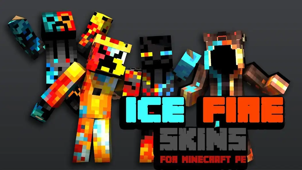 Play Ice And Fire Minecraft Skins  and enjoy Ice And Fire Minecraft Skins with UptoPlay