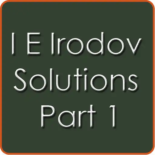 Play I E Irodov Solutions Part 1 - CBSE APK Play I E Irodov Solutions Part 1 - CBSE APK