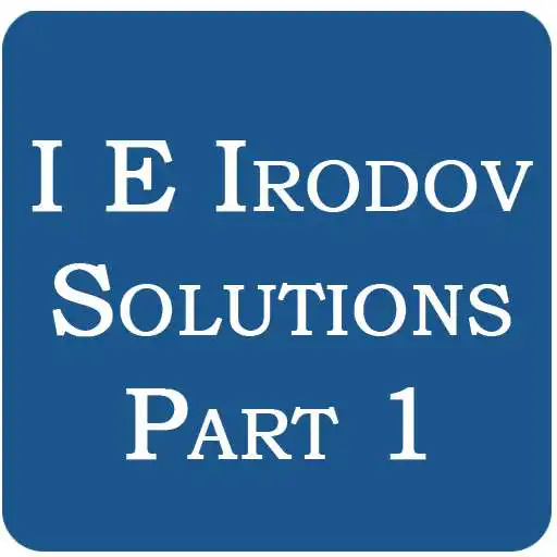 Play I E Irodov Solutions - Part 1 APK Play I E Irodov Solutions - Part 1 APK