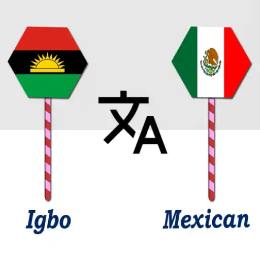 Play Igbo To Mexican Translator APK Play Igbo To Mexican Translator APK