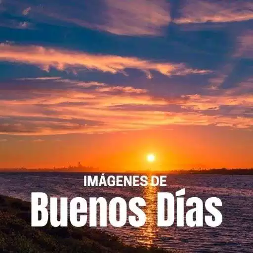Play Imágenes de buenos días APK Play Imágenes de buenos días APK