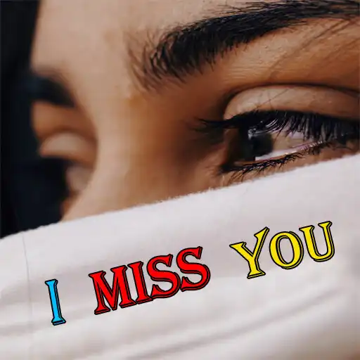 Play I Miss You Quotes Images APK Play I Miss You Quotes Images APK
