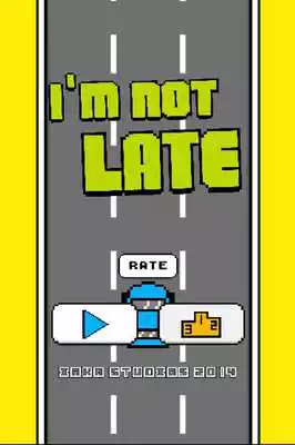 Play Im Not Late