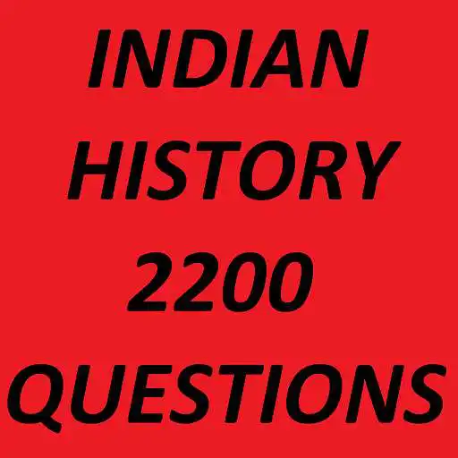 Run free android online Indian History 2200  Questions APK