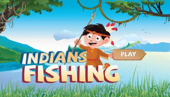 Play Indians Fishing