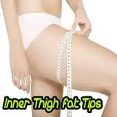 Free play online Inner Thigh Fat Tips APK