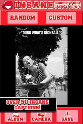 Play Insane Sorority Girl Captions