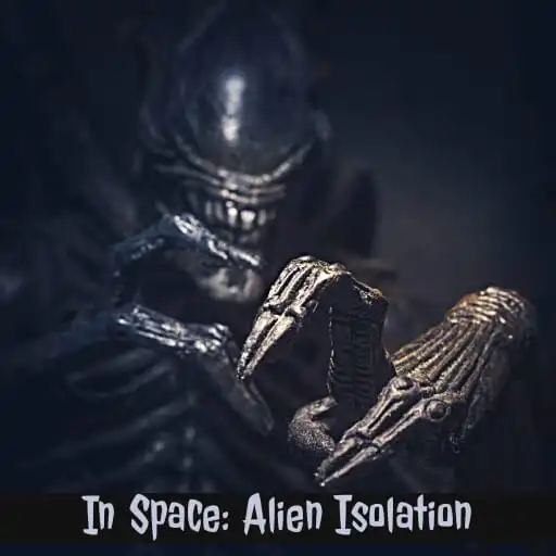 Play In Space: Alien Isolation APK