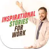 Free play online Inspirational Stories For Work APK