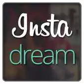 Free play online Instadream APK Free play online Instadream APK