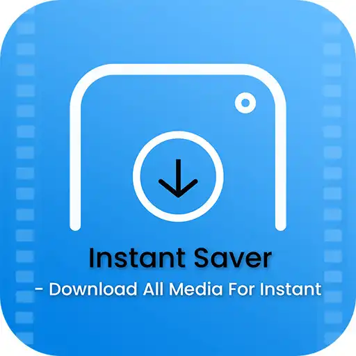 Play Instant Saver - Download All Media For Instant APK