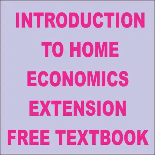 Play INTRODUCTION TO HOME ECONOMICS EXTENSION TEXTBOOK APK